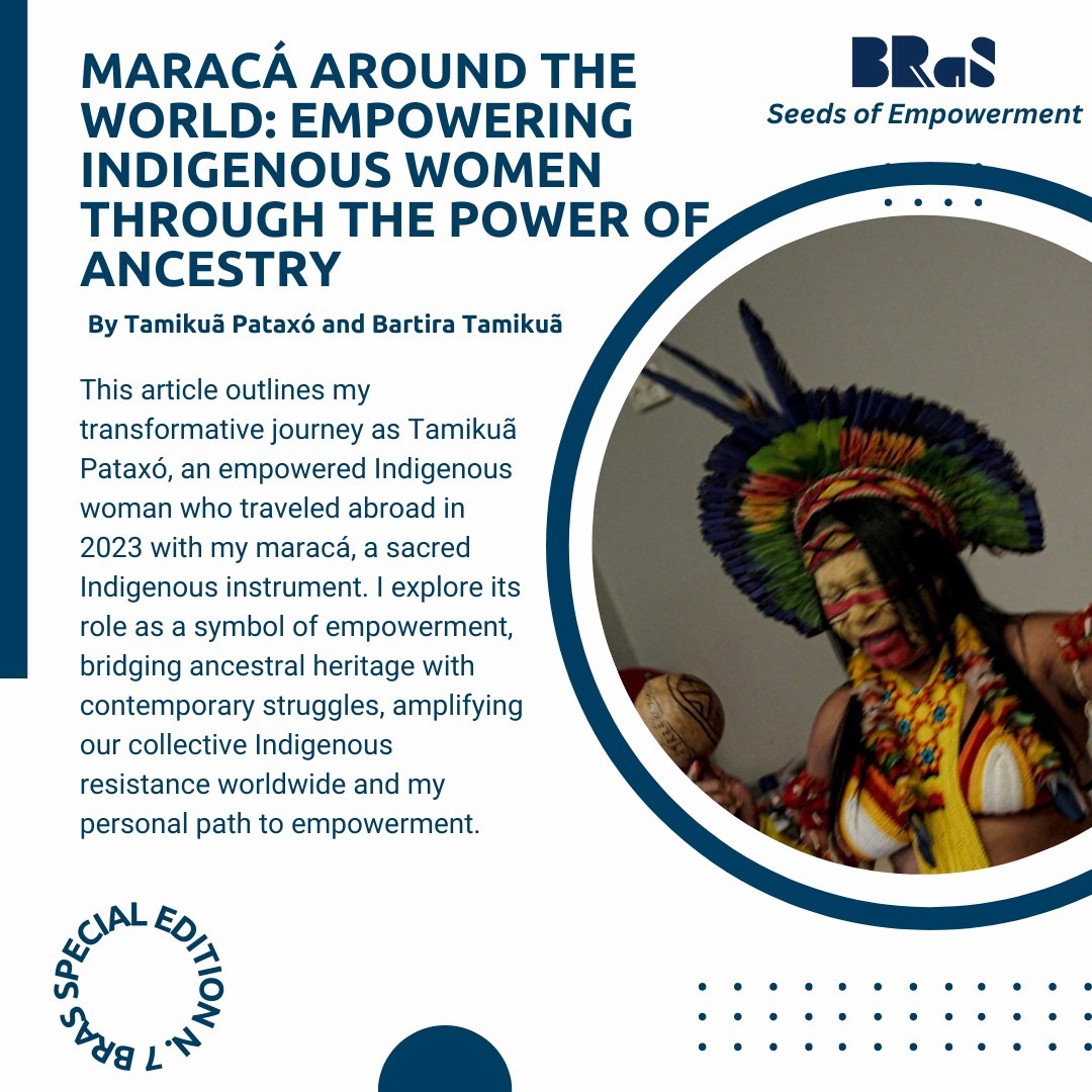 Maracá around the World: Empowering Indigenous Women through the Power of Ancestry